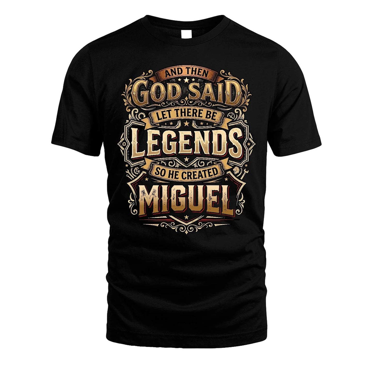 MIGUEL 13K1-540 And Then God Said Let There Be Legends...