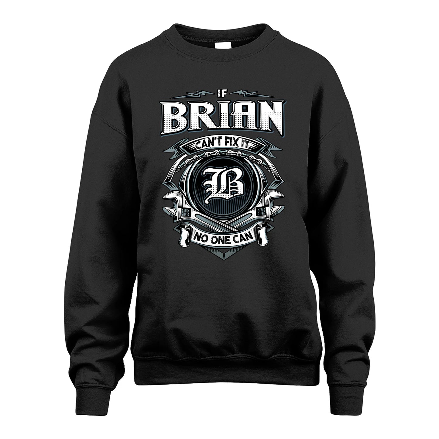 BRIAN 13K1-510 Personalized  "Can’t Fix It No One Can"