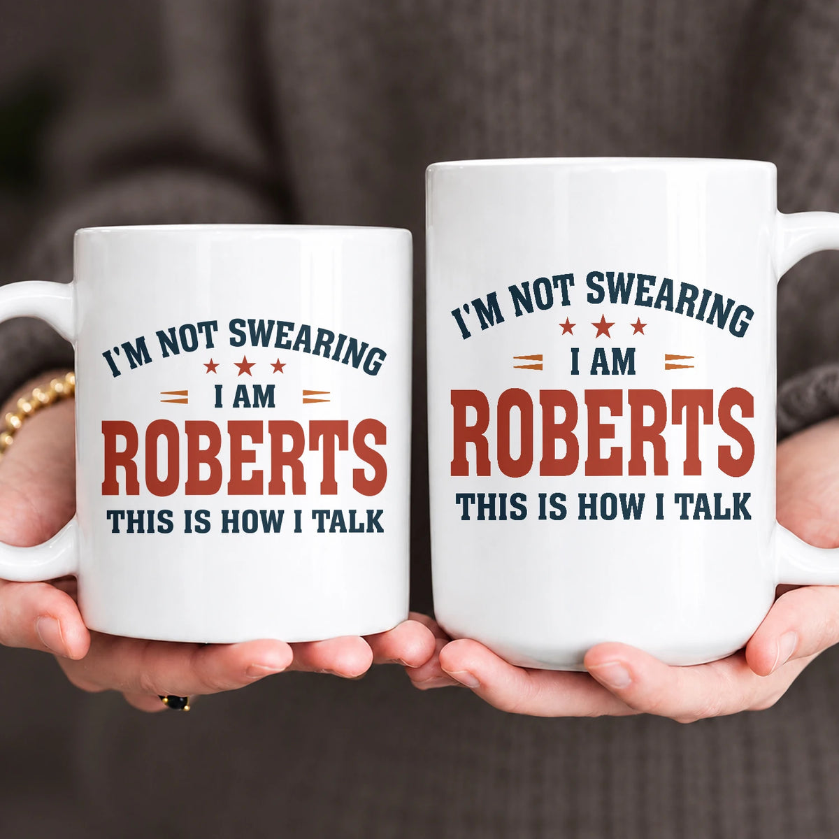 I'm Not Swearing I Am Name This Is How I Talk Funny Mug ROBERTS 13K1 MG38