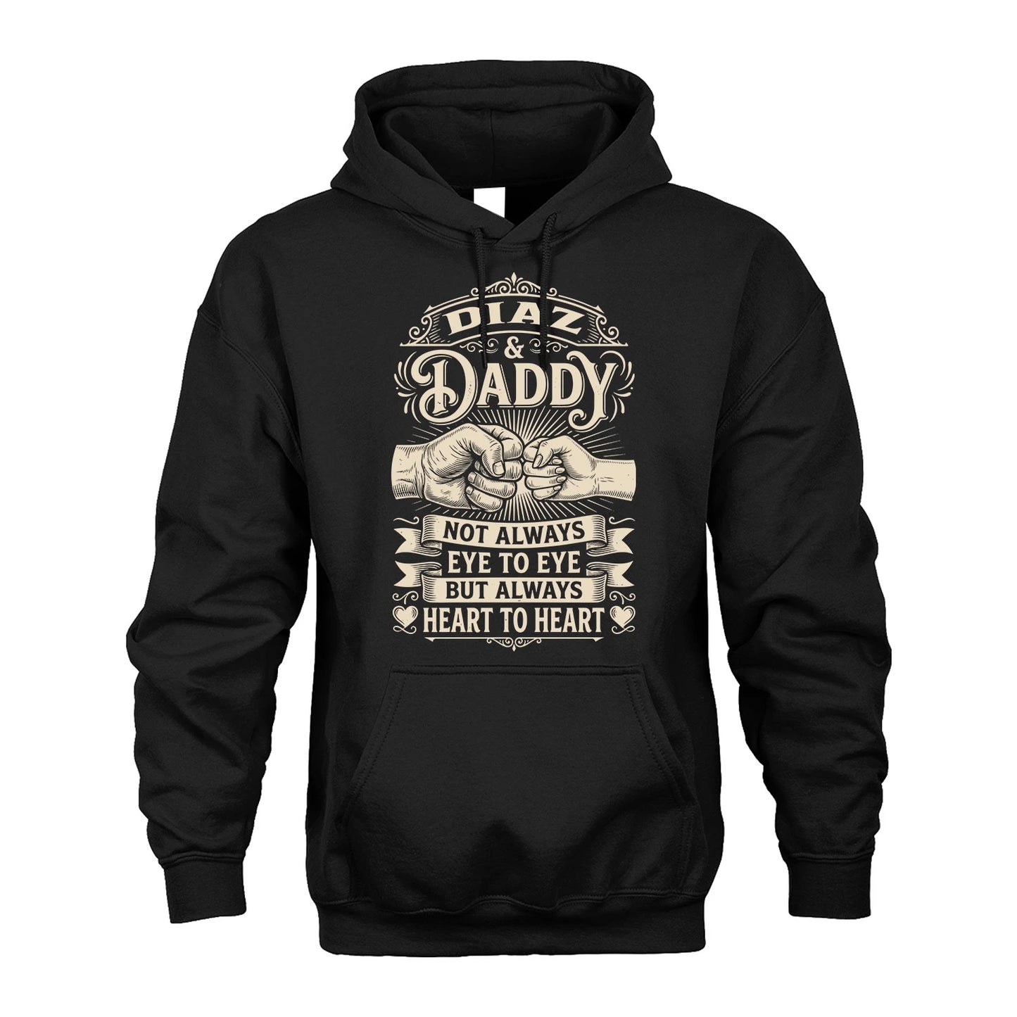 DIAZ 13K1-543 Daddy Not Always Eye to Eye But Always Heart to Heart