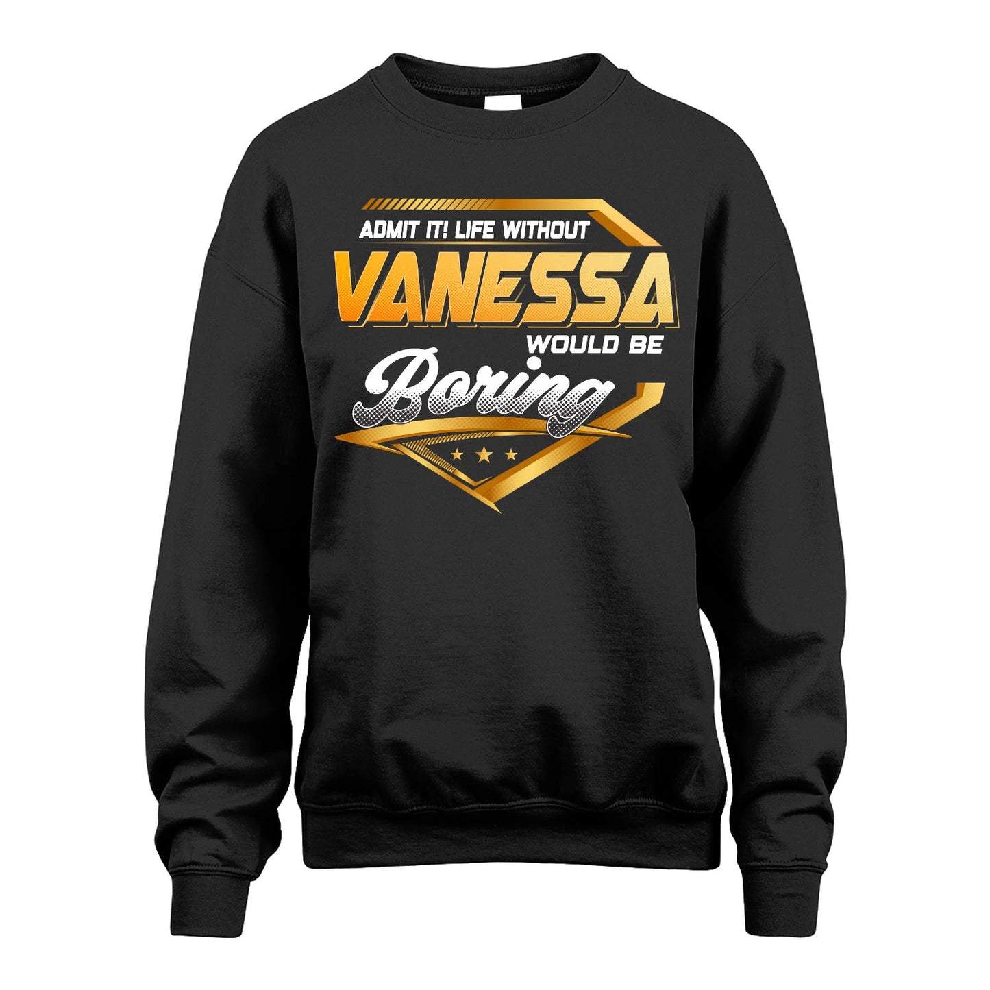 VANESSA 13K1-513 Personalized "Admit It! Life Without ... Would Be Boring"