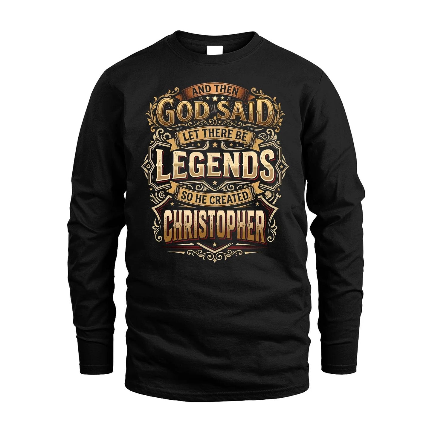 CHRISTOPHER 13K1-540 And Then God Said Let There Be Legends...