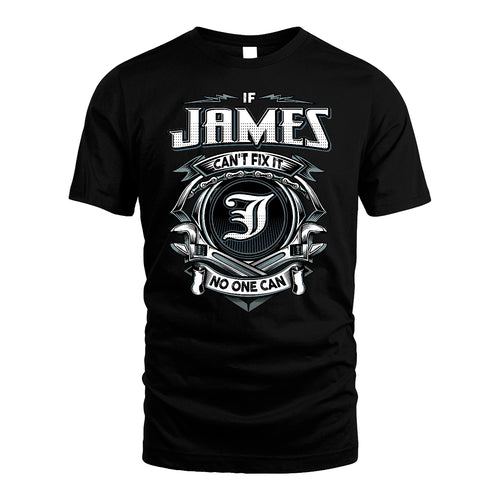 JAMES 13K1-510 Personalized  "Can’t Fix It No One Can"