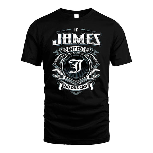 JAMES 13K1-510 Personalized  "Can’t Fix It No One Can"