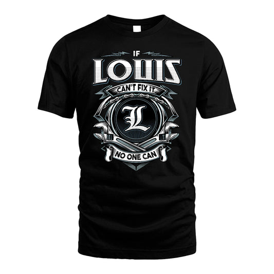 LOUIS 13K1-510 Personalized  "Can’t Fix It No One Can"