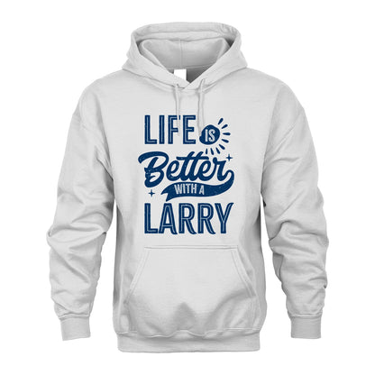 LARRY 13K1-116 Personalized Name Quote T-Shirt Life Is Better With Unisex Gift