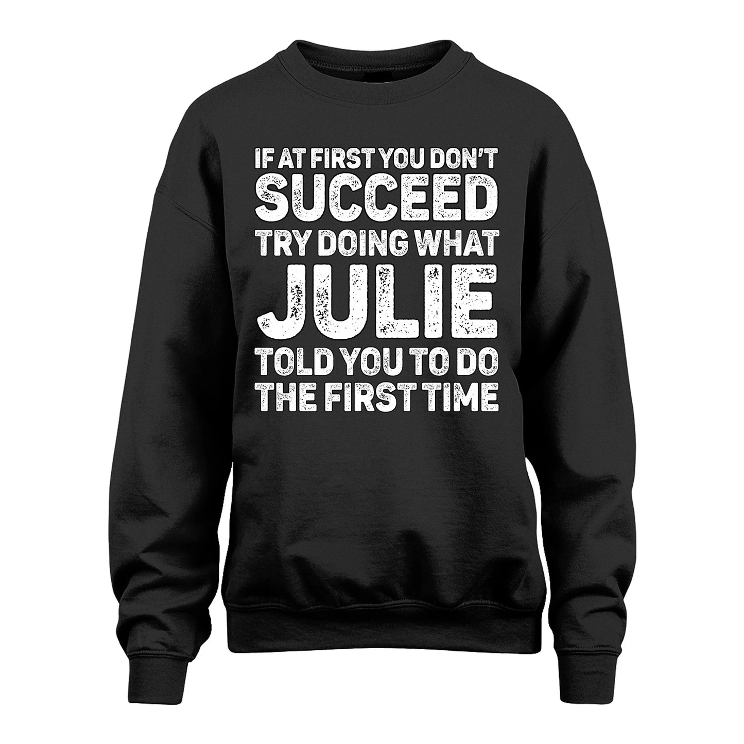JULIE 13K1-117   Personalized Funny Quote Apparel If At First You Dont Succeed