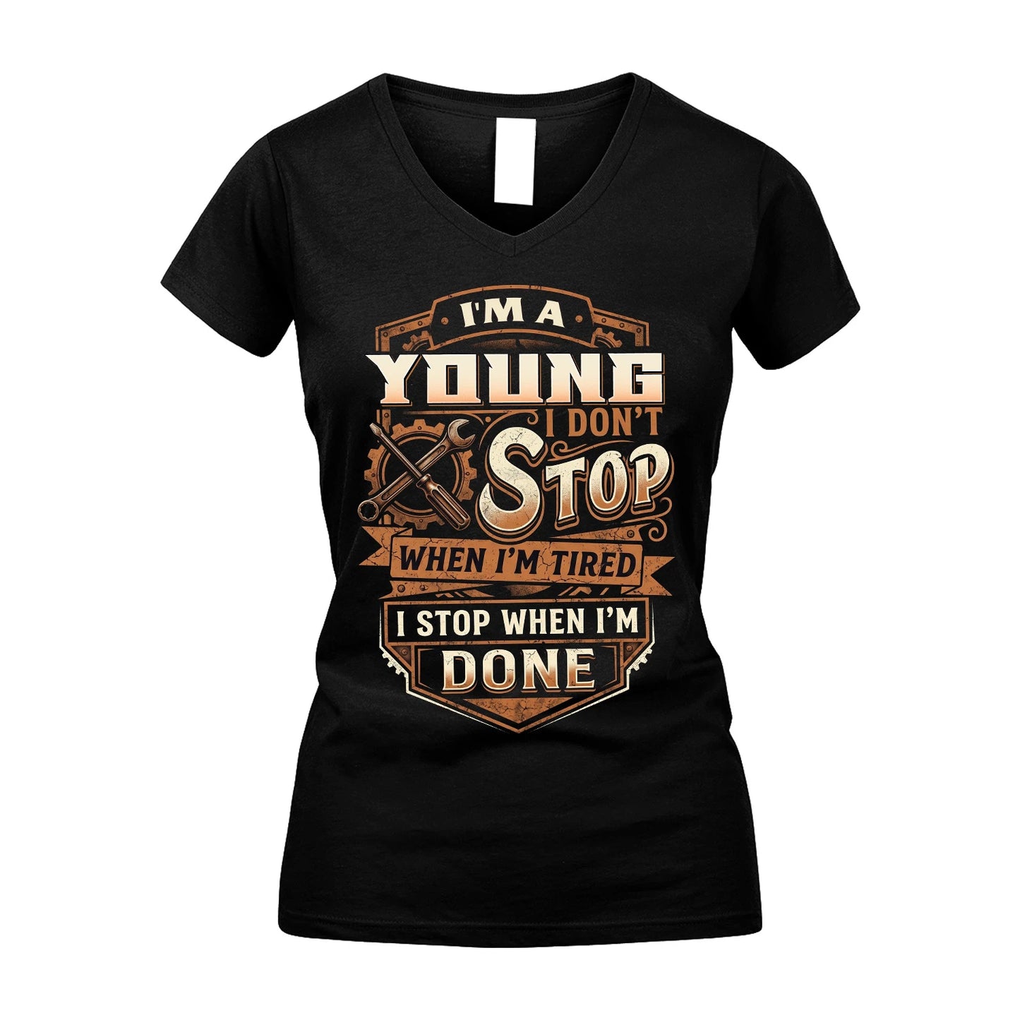 YOUNG 13K1-531 I Don't Stop When I'm Tired I Stop When I'm Done