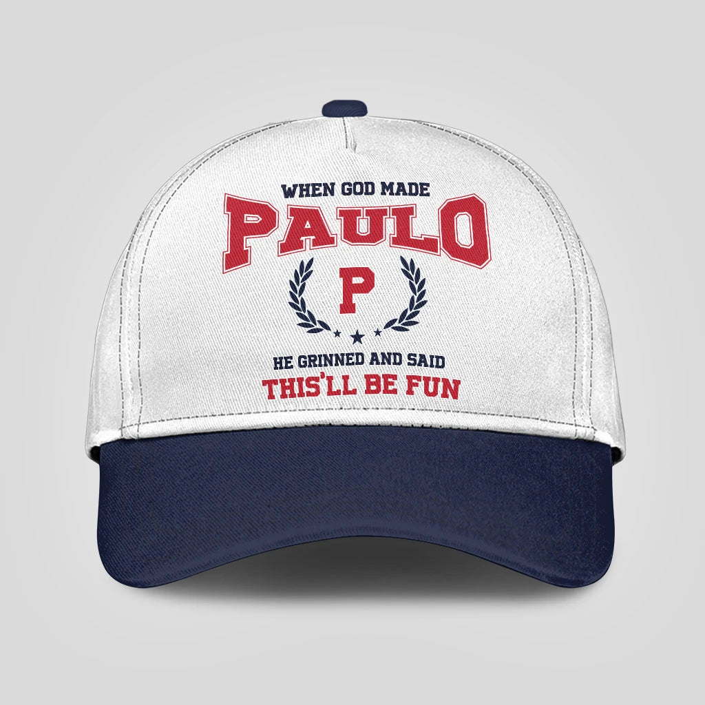 When God Made Your Name He Grinned And Said This'll Be Fun Blue Cap PAULO 13K1 C57PF