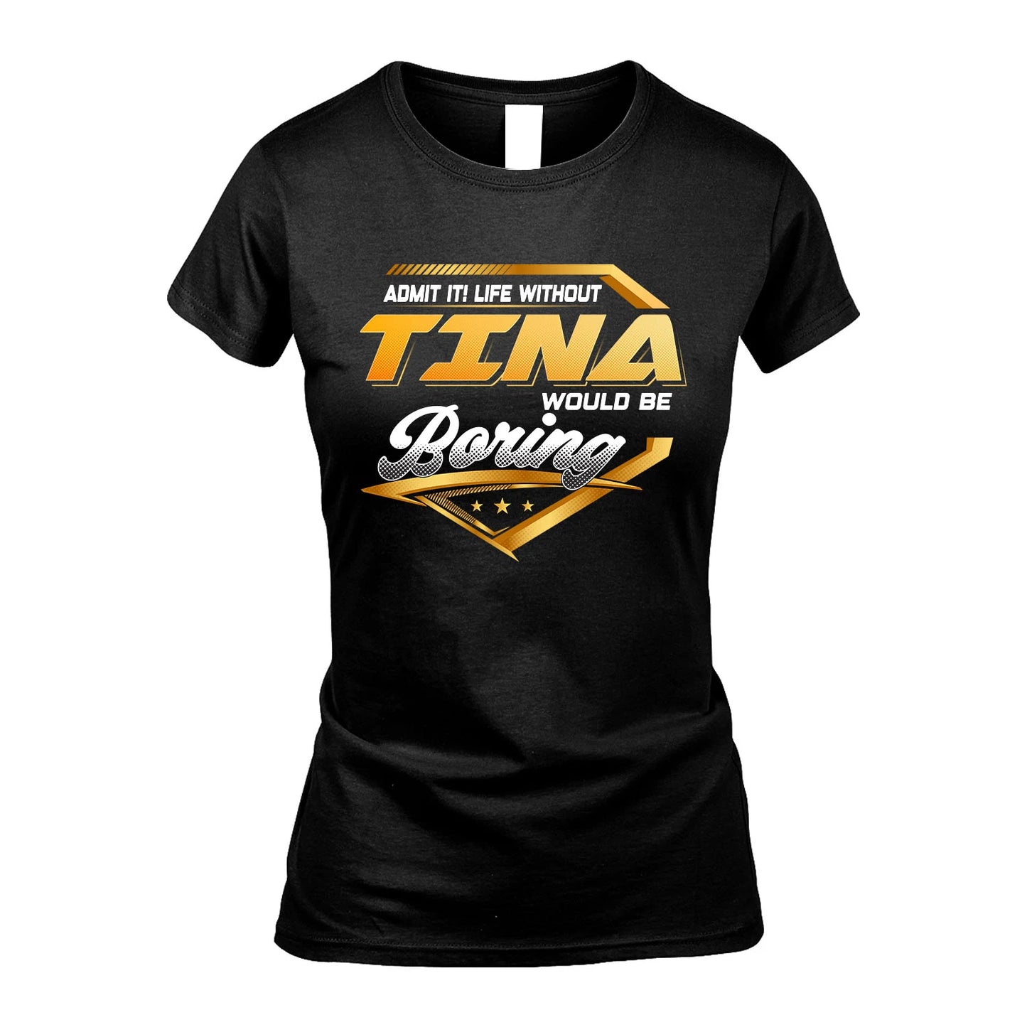TINA 13K1-513 Personalized "Admit It! Life Without ... Would Be Boring"