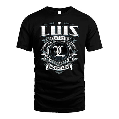 LUIS 13K1-510 Personalized  "Can’t Fix It No One Can"