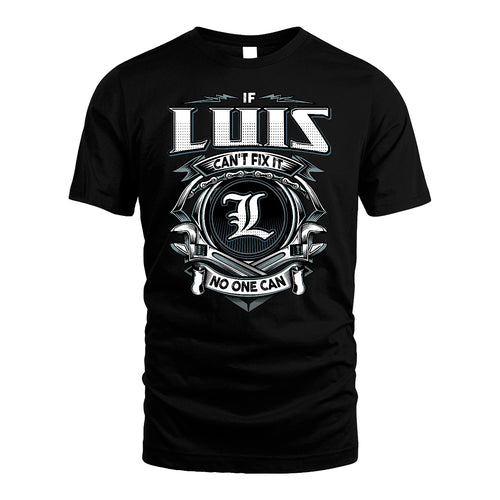 LUIS 13K1-510 Personalized  "Can’t Fix It No One Can"