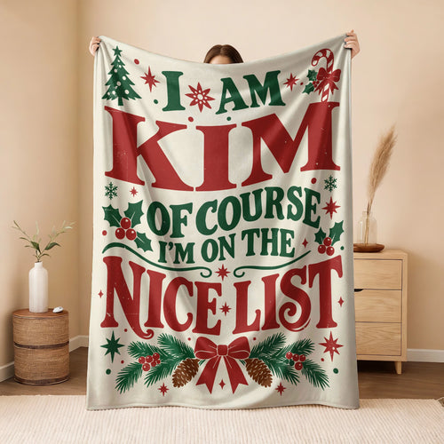 I'm Name Of Course I'm On The Nice List Cream Christmas Fleece Blanket KIM 13K1 BK59