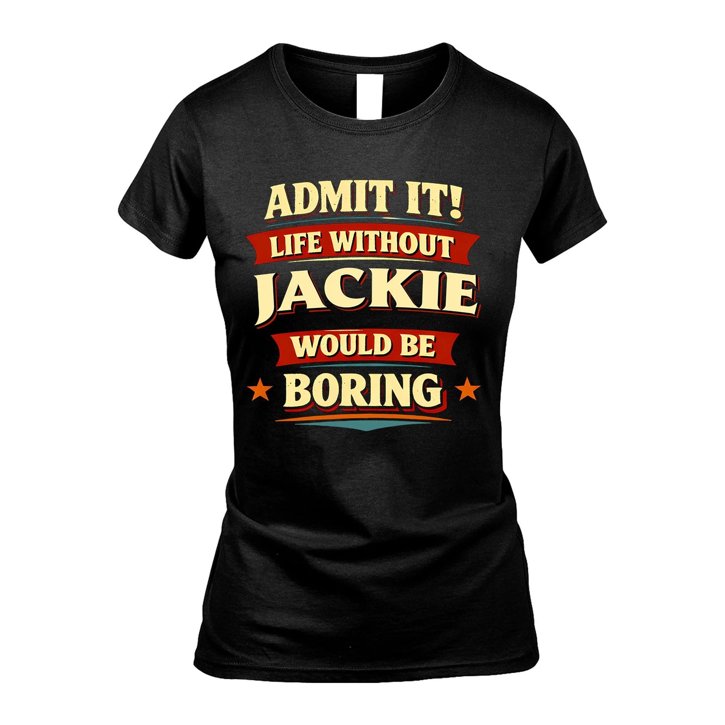 JACKIE 13K1-503 Admit It Life Without...