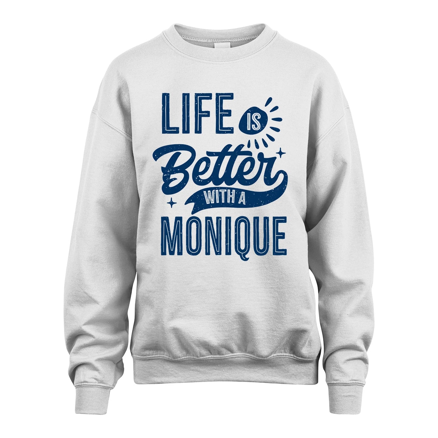 MONIQUE 13K1-116 Personalized Name Quote T-Shirt Life Is Better With Unisex Gift