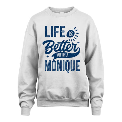MONIQUE 13K1-116 Personalized Name Quote T-Shirt Life Is Better With Unisex Gift