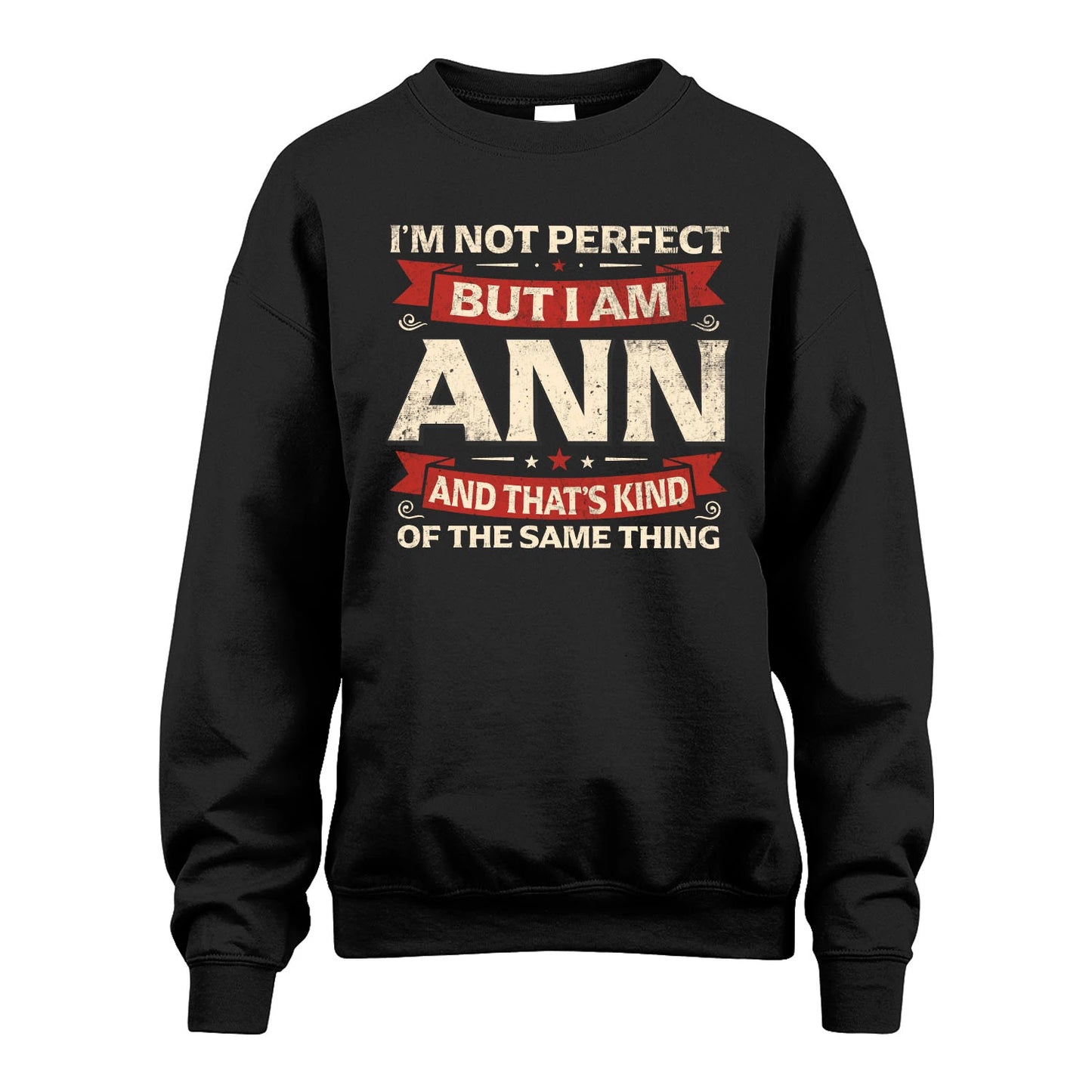 ANN 13K1-566 I'm Not Perfect But I Am...