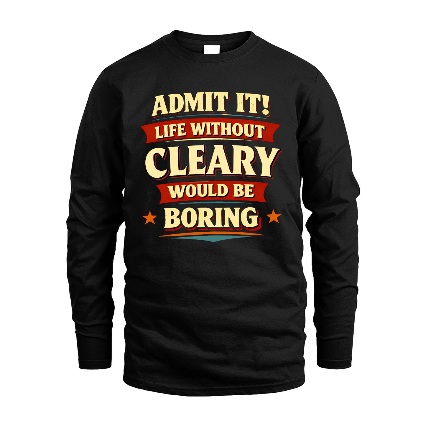 CLEARY 13K8-503 Admit It Life Without...