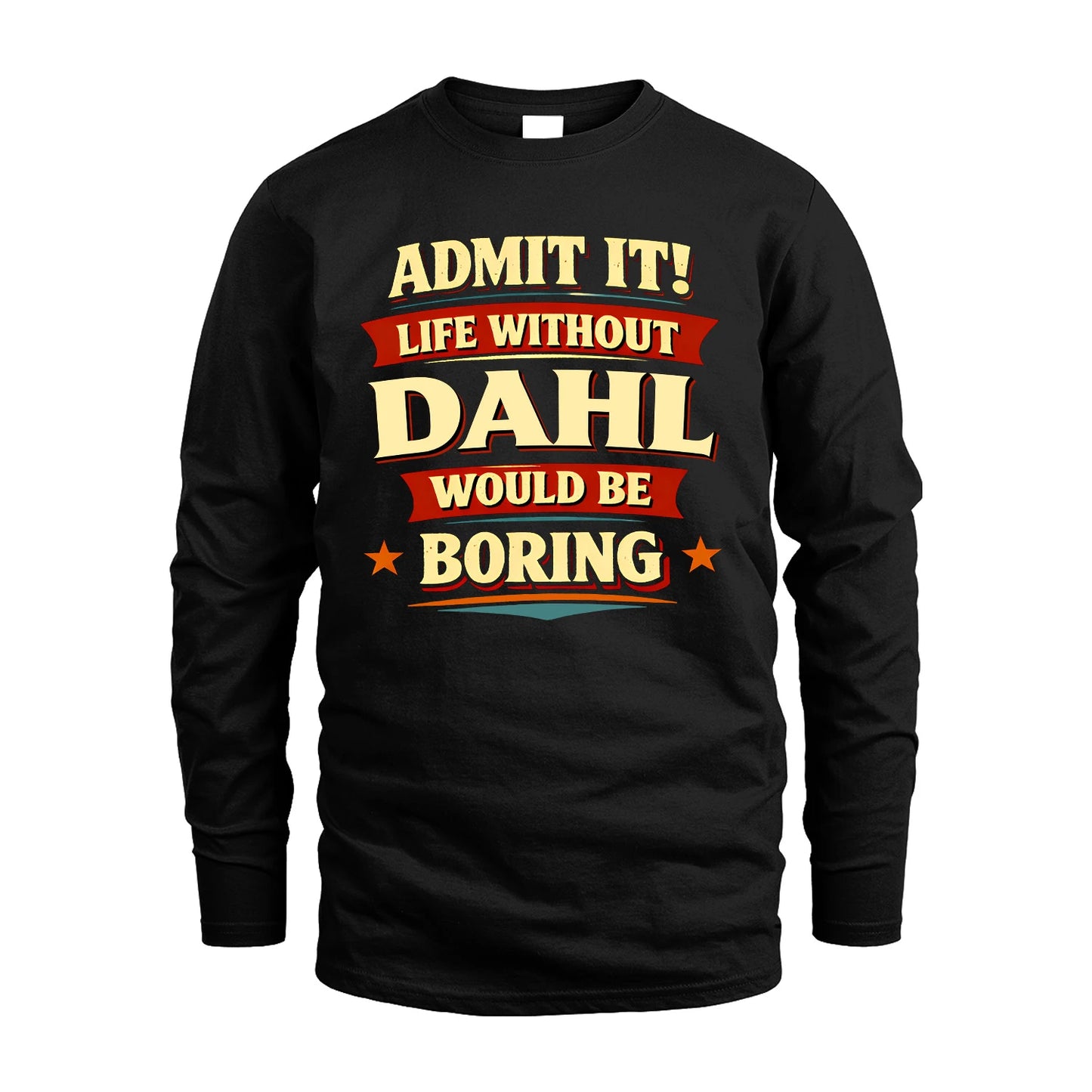 DAHL 13K7-503 Admit It Life Without...