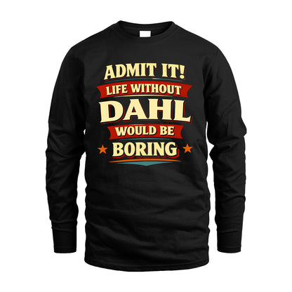 DAHL 13K7-503 Admit It Life Without...