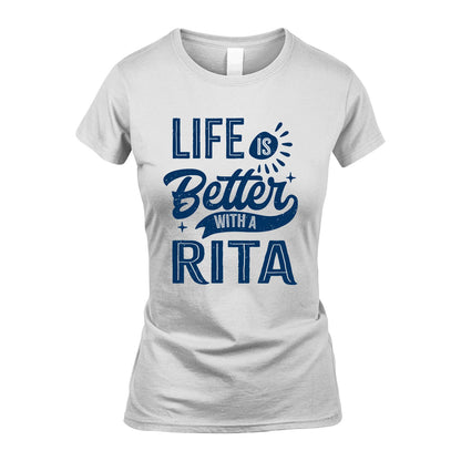 RITA 13K1-116 Personalized Name Quote T-Shirt Life Is Better With Unisex Gift