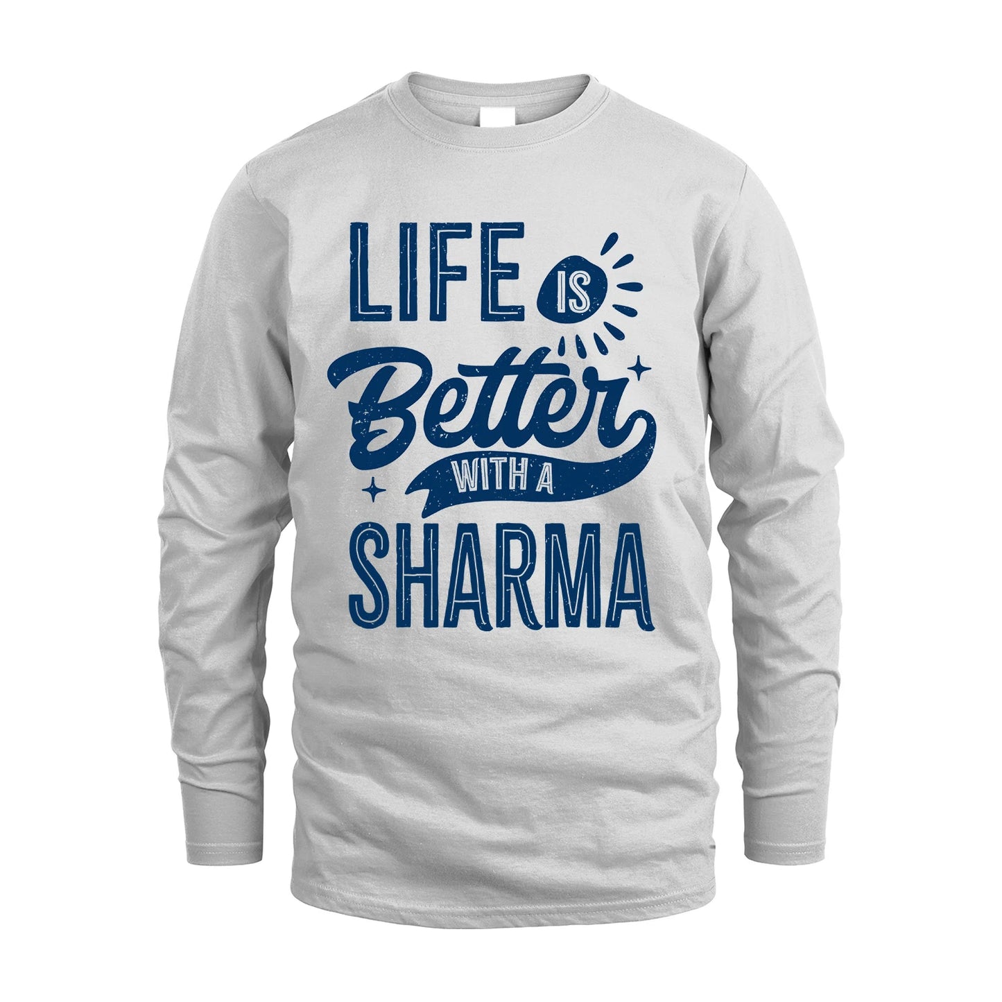 SHARMA 13K1-116 Personalized Name Quote T-Shirt Life Is Better With Unisex Gift