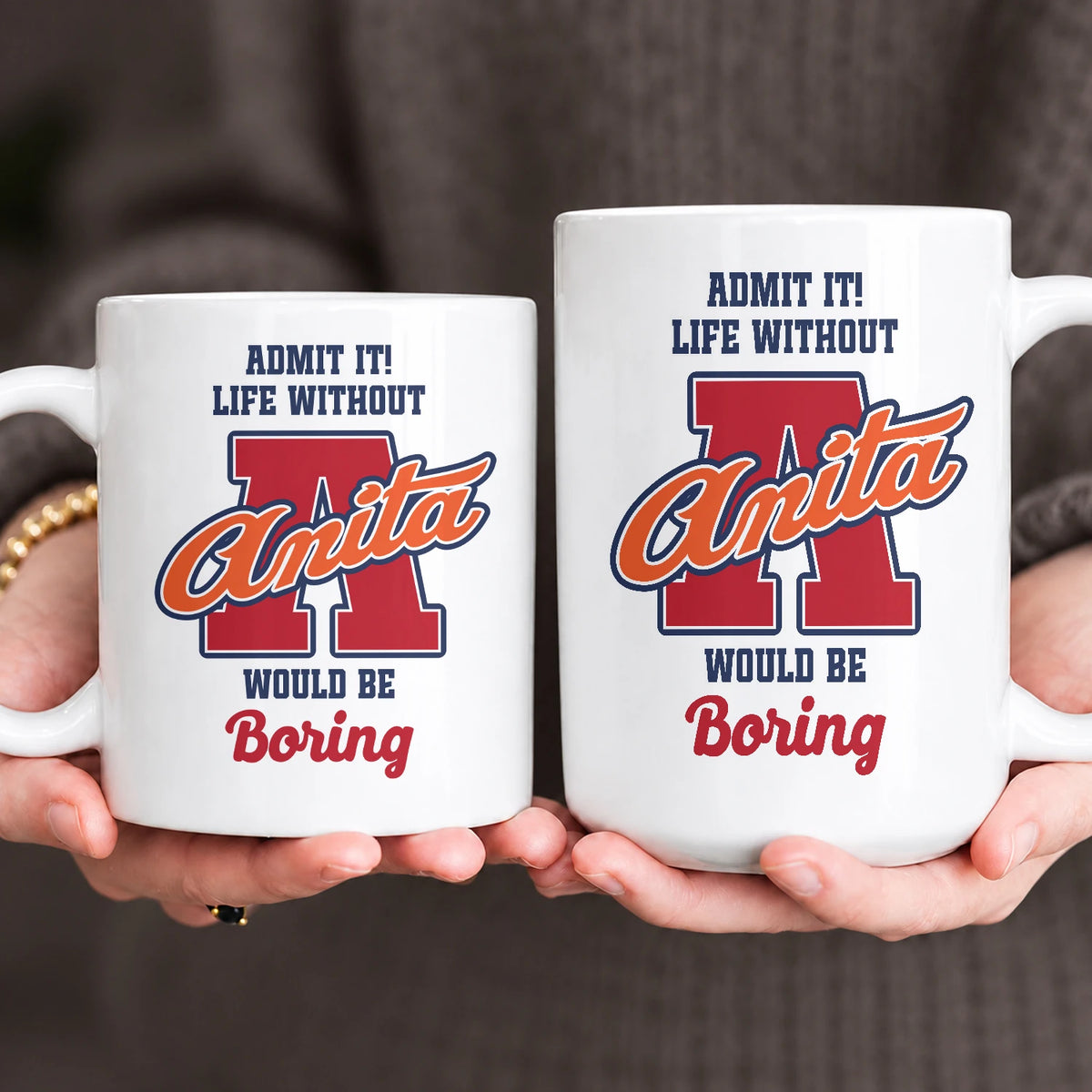 Admit It Life Without Your Name Would Be Boring Sporty Mug ANITA 13K1 MG17