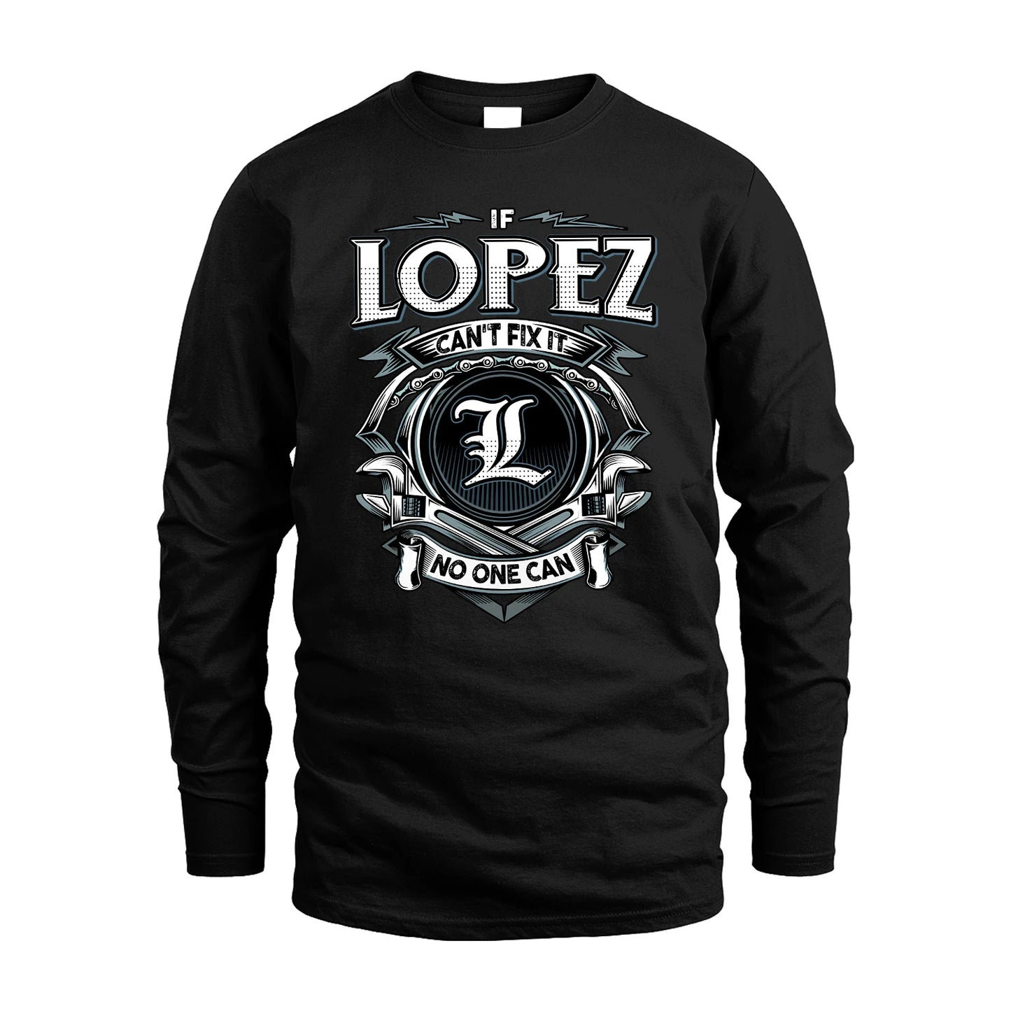 LOPEZ 13K1-510 Personalized  "Can’t Fix It No One Can"