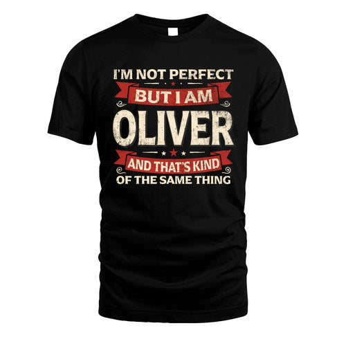 OLIVER 13K1-566 I'm Not Perfect But I Am...