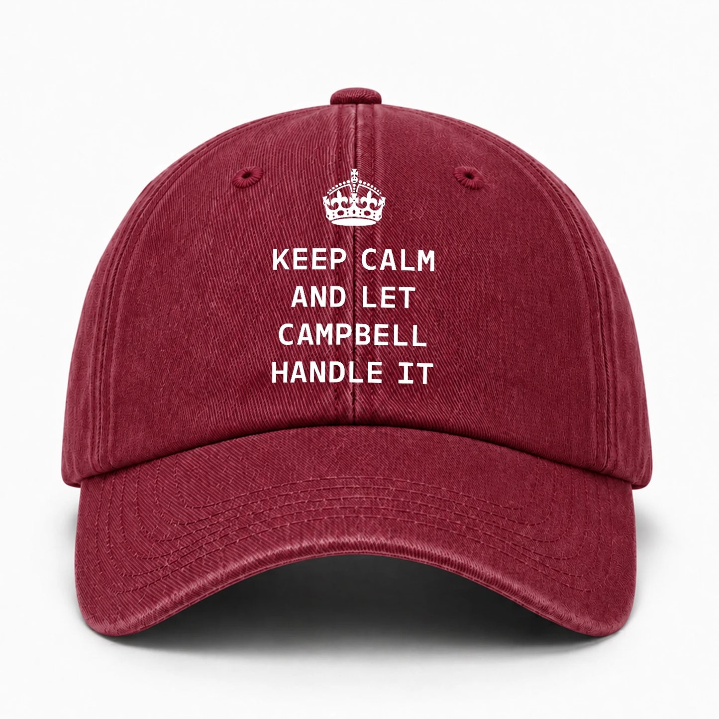 Keep Calm & Let Your Name Handle It Royal Burgundy Washed Cap CAMPBELL 13K1 C106PF