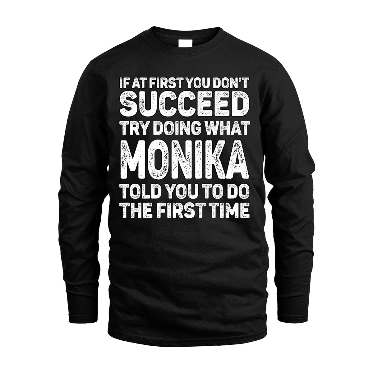 MONIKA 13K2-117Personalized Funny Quote Apparel If At First You Dont Succeed
