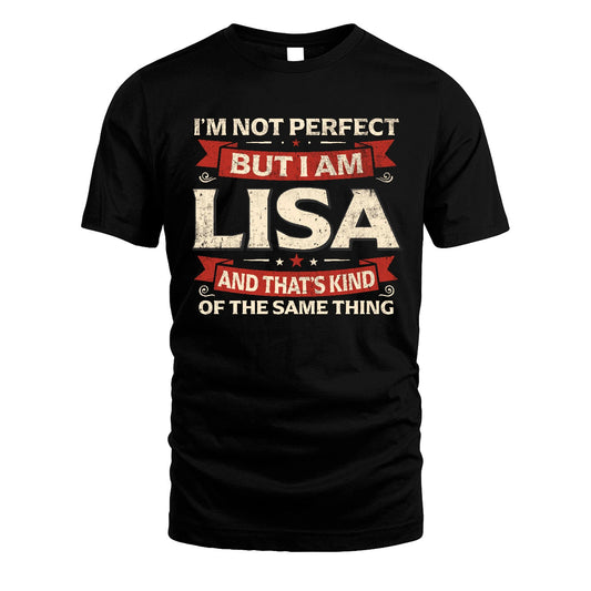 LISA 13K1-566 I'm Not Perfect But I Am...