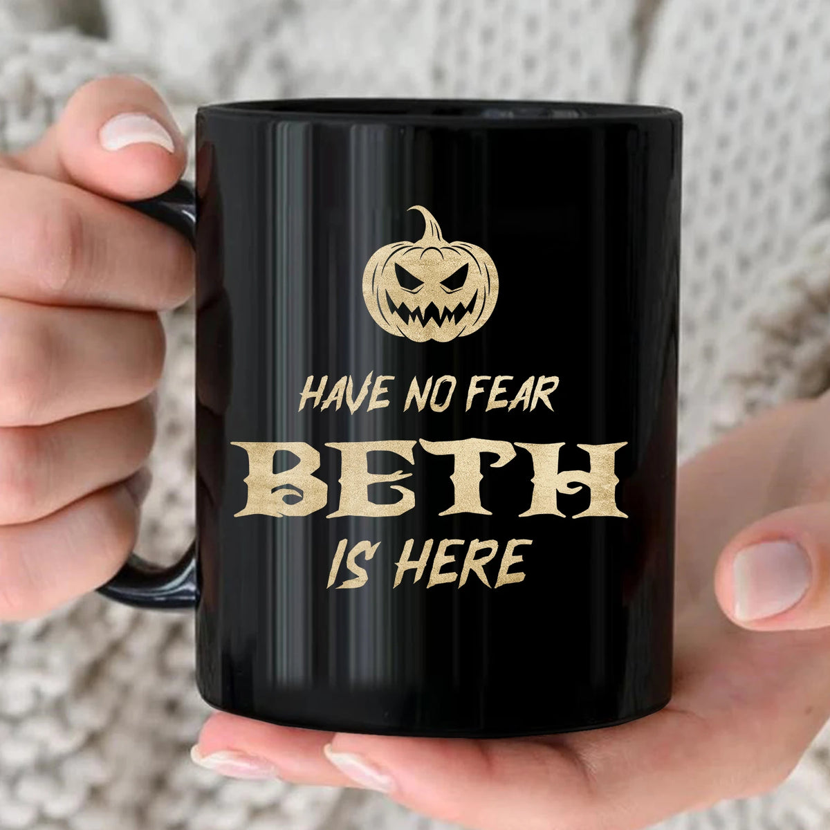 Have No Fear Your Name Is Here Halloween Pumpkin Mug BETH 13K1 MG35