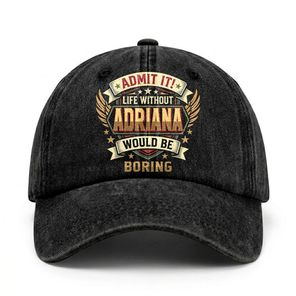 ADRIANA-13K1-C10PF Admit It! Life Without ADRIANA Would Be Boring