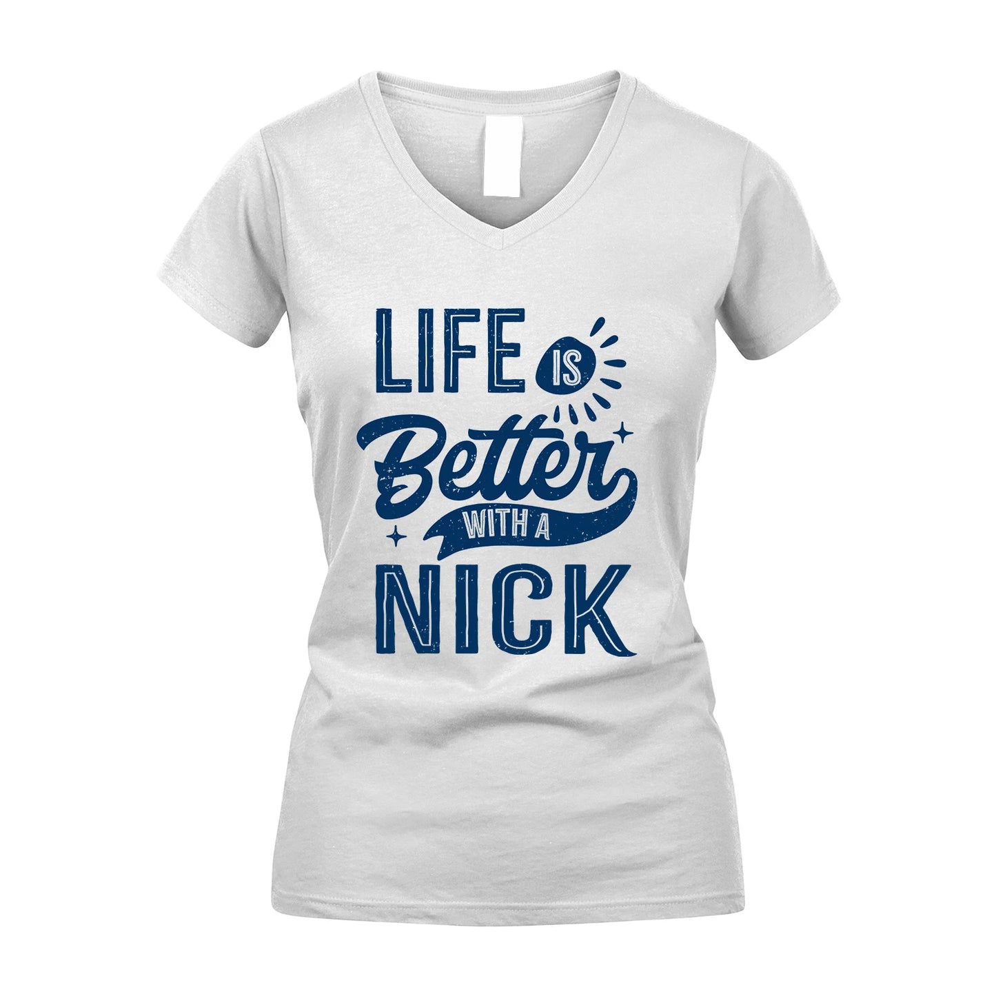 NICK 13K1-116 Personalized Name Quote T-Shirt Life Is Better With Unisex Gift