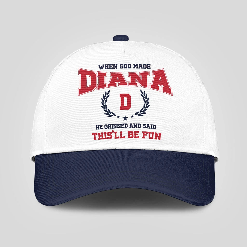 When God Made Your Name He Grinned And Said This'll Be Fun Blue Cap DIANA 13K1 C57PF