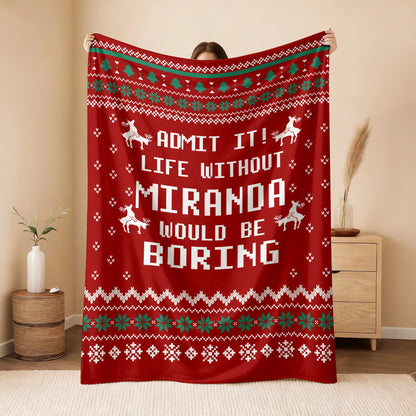 Life Without Your Name Would Be Boring Deer Red Christmas Blanket MIRANDA 13K1 BK25