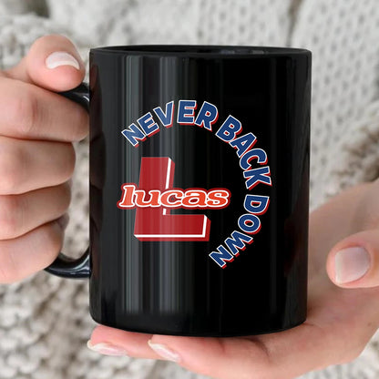Never Back Down Log With Your Name Mug LUCAS 13K1 MG25
