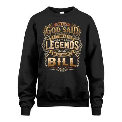 BILL 13K1-540 And Then God Said Let There Be Legends...