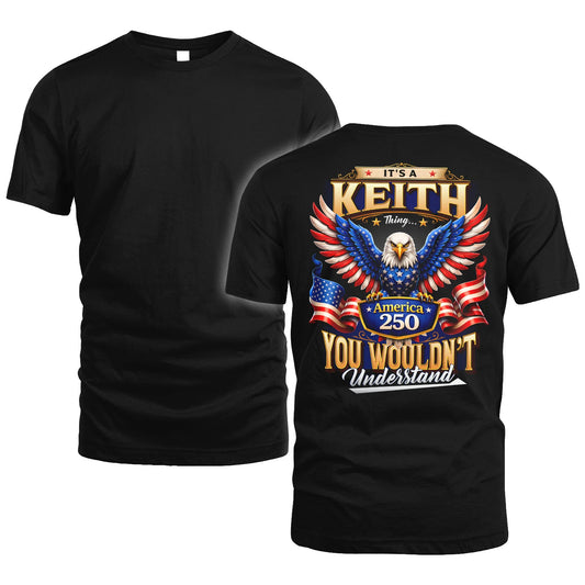 KEITH 13K1-518 Personalized "...Thing You Wouldn't Understand"– America 250 Design
