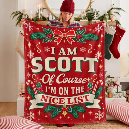 I'm Name Of Course I'm On The Nice List Christmas Fleece Blanket SCOTT 13K1 BK56