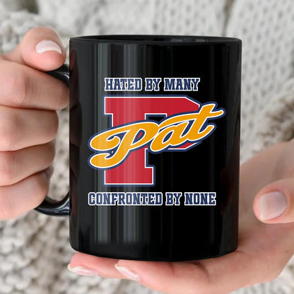 Hated By Many Confronted By None Cool Mug PAT 13K1 MG16