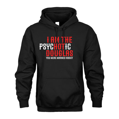 DOUGLAS 13K1-544 I Am The Psychotic Name You Were Warned About
