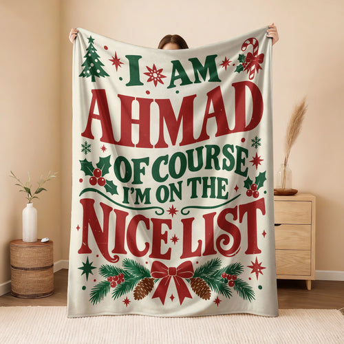 I'm Name Of Course I'm On The Nice List Cream Christmas Fleece Blanket AHMAD 13K1 BK59