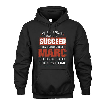 MARC 13K1-82–Personalized Funny Quote Apparel “If At First You Don’t Succeed”