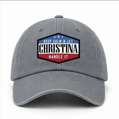 Keep Calm & Let Your Name Handle It Washed Cap CHRISTINA 13K1 C87PF