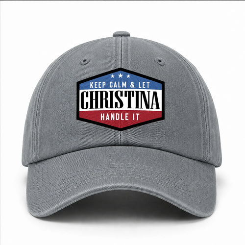 Keep Calm & Let Your Name Handle It Washed Cap CHRISTINA 13K1 C87PF
