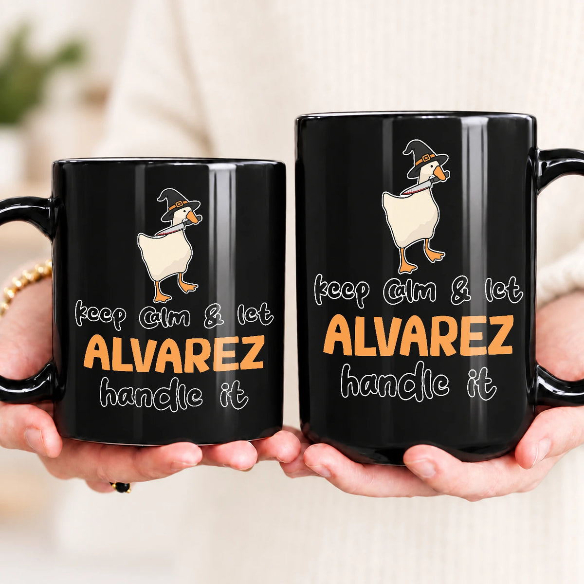 Keep Calm & Let Your Name Handle It Funny Witch Goose Mug ALVAREZ 13K1 MG01