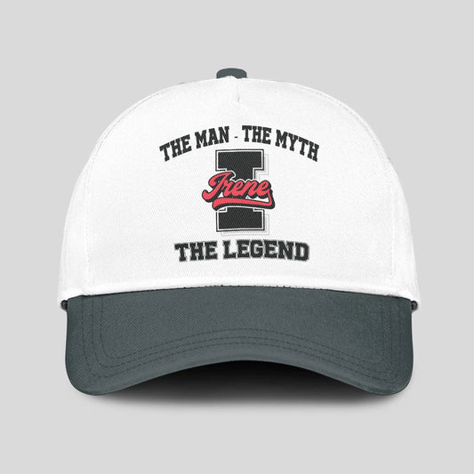 The Man The Myth The Legend Custom Initial Letter And Name Cap IRENE 13K1 C38PF