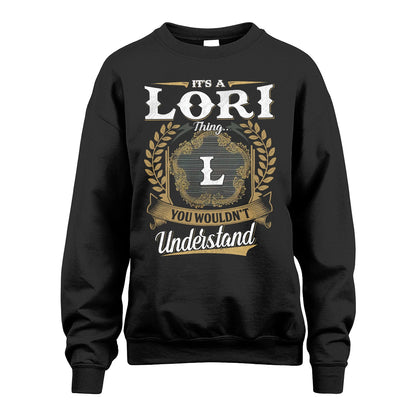 LORI 13K1-1–Personalized Name Quote Apparel “It’s an NAME Thing You Wouldn’t Understand”